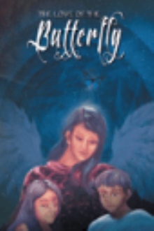 THE LOVE OF THE BUTTERFLY