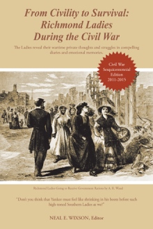 From Civility to Survival: Richmond Ladies During the Civil War