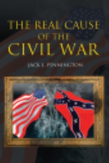 The Real Cause of the Civil War