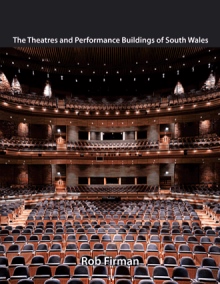 The Theatres and Performance Buildings of South Wales