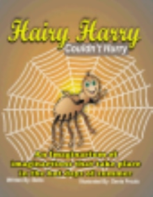 Hairy Harry Couldn't Hurry