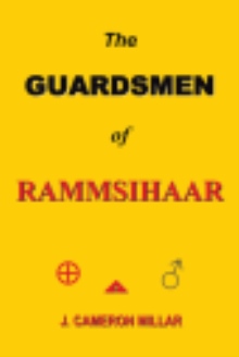 The GUARDSMEN of RAMMSIHAAR