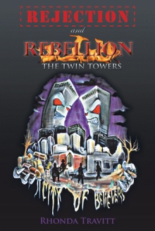 Rejection & Rebellion The Twin Towers