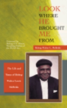 Look Where He Brought Me From