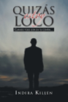 Quizás estoy Loco