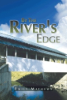 By The River's Edge