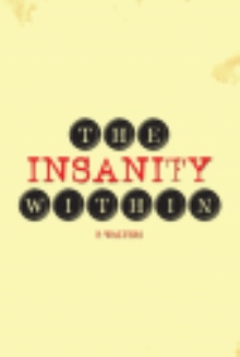 The Insanity Within