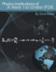 Physics Implications of a New 1st Order PDE