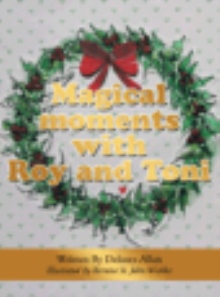 MAGICAL MOMENTS WITH ROY AND TONI