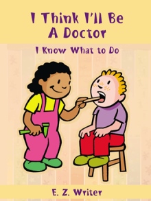 I Think I’ll Be A Doctor