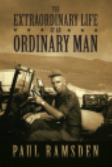 THE EXTRAORDINARY LIFE OF AN ORDINARY MAN