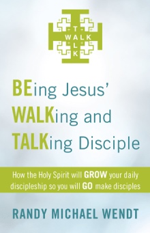 BEing Jesus’ WALKing and TALKing Disciple