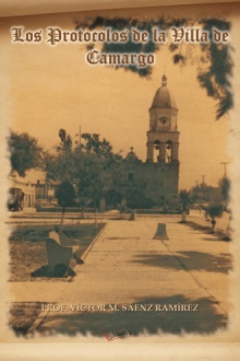 Los Protocolos de la Villa de Nuestra Señora Santa Anna de Camargo. 1762-1809.