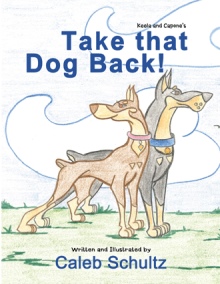 Keela and Capone’s Take that dog back!