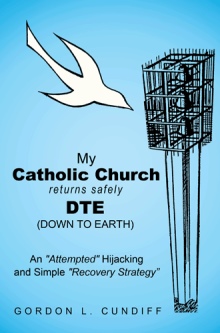My Catholic Church Returns Safely DTE (Down To Earth)