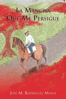 La Mancha Que Me Persigue