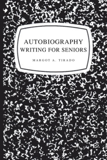 AUTOBIOGRAPHY WRITING FOR SENIORS