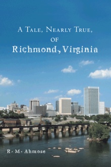 A Tale, Nearly True, of Richmond, Virginia