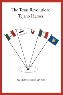 The Texas Revolution: Tejano Heroes