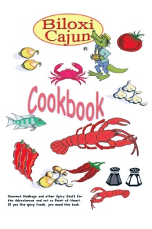 The Biloxi Cajun Cookbook