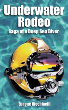 Underwater Rodeo: Saga of a Deep Sea Diver