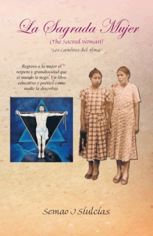 LA SAGRADA MUJER (THE SACRED WOMAN)