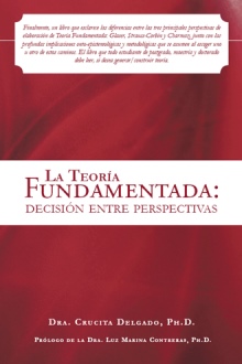 La Teoría Fundamentada: decisión entre perspectivas