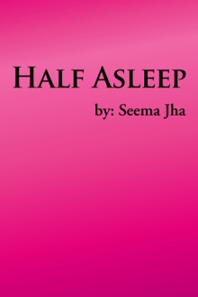 HALF ASLEEP