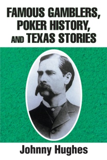 Famous Gamblers, Poker History, and Texas Stories