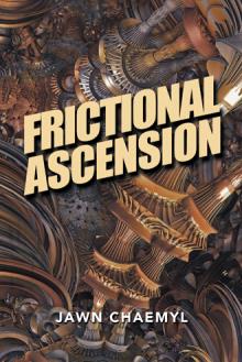 Frictional Ascension