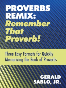 Proverbs Remix: Remember That Proverb!