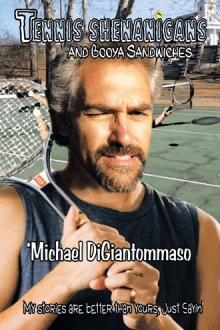 Tennis Shenanigans and Booya Sandwiches