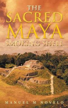 THE SACRED MAYA SMOKING SHELL