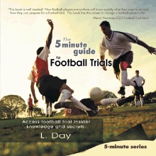 The 5 minute Guide to Football Trials