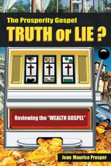 The Prosperity Gospel: Truth or Lie ?