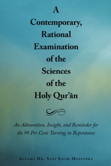 A Contemporary, Rational Examination of the Sciences of the Holy Qur’ān