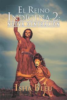EL REINO INDÍGENA 2: