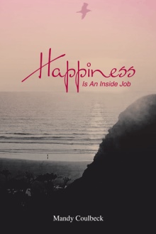 Happiness Is An Inside Job