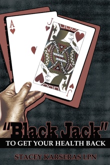 "BLACK JACK" TO GET YOUR HEALTH BACK