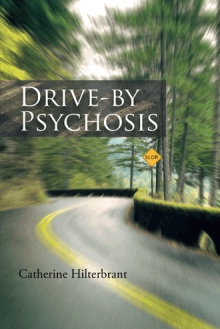 Drive-by Psychosis