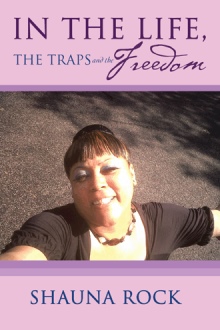 IN the LIFE, The Traps and the Freedom