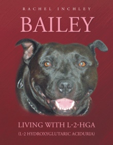 Bailey Living with L-2-HGA (L-2 Hydroxyglutaric Aciduria)