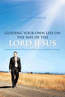 GUIDING YOUR OWN LIFE ON THE WAY OF THE LORD JESUS