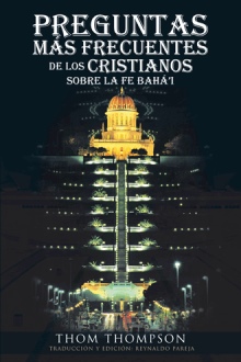 Preguntas más frecuentes de los Cristianos sobre la Fe Bahá'i