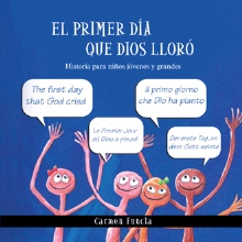 El primer día que Dios lloró