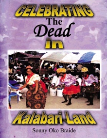 CELEBRATING THE DEAD IN KALABARI  LAND