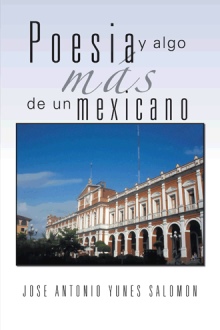 Poesia y algo más de un mexicano