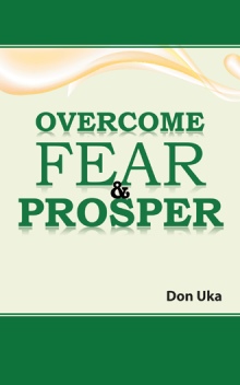 OVERCOME FEAR  &  PROSPER