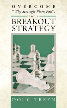 Overcome "Why Strategic Plans Fail", For a Breakout Strategy