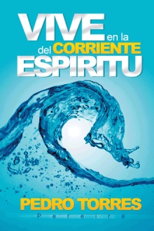 Vive en la Corriente del Espíritu